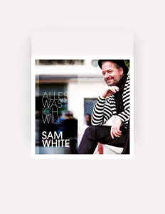 Dengarkan Sam White, tonton video musik, baca bio, lihat tanggal tur & lainnya!