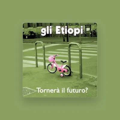 Listen to gli Etiopi, watch music videos, read bio, see tour dates & more!
