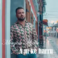 A M'ke Harru — Mergim Mjeku