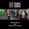 Let Loose (feat. Chief the Engineer & Constantine) - Single