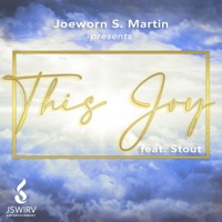 This Joy (feat. Revival Temple & Stout) - Single - Joeworn S. Martin