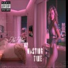 No Wasting Time - Single