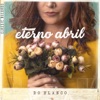 Eterno Abril - Single