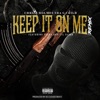 Keep It On Me [Remix] [Remix] [feat. Feeno & Lil Slugg Remix] - Single