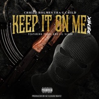 Keep It On Me [Remix] [Remix] [feat. Feeno & Lil Slugg Remix] - Single - Chrizz Holmes