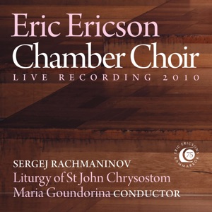 Rachmaninoff: Liturgy of St. John Chrysostom, Op. 31 - EP (Live 2010)