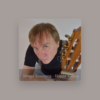 Listen to Misha Komarov, watch music videos, read bio, see tour dates & more!