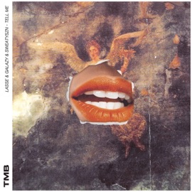 Tell Me Lasse, Galazy & sweatyszn