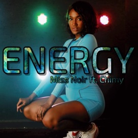 Energy (feat. Chimy) Miss Noir