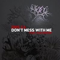 Don't mess with me (feat. Kay Zerow) - Single - DMS ZA