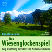 Soundtrack Berge: Naturgeräusche und Musik pur, Wind, Bachplätschern, Wald, Alm, Kuhglocken, Teil 12 - Birgit Lindlau-Kreutz, Torsten Abrolat & SyncSouls