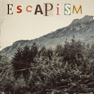 Escapism - Single