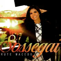 SOSSEGAI — RUTE MACEDO