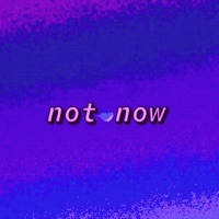 Not Now - Single - Twenyohthree