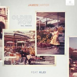 Older Now (feat. klei) [incl. Remixes] - Single