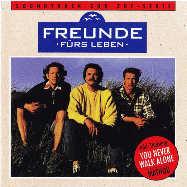 Freunde fürs Leben (Soundtrack zur ZDF-Serie) - Mathou