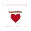 Banda Yeshua 7.0 - O Sacrifício
