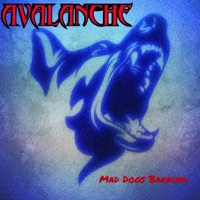 Mad Dogs Barking - Single - Avalanche