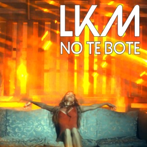 LKM - No Te Bote - 排舞 音乐