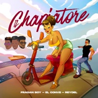Il Chapiatore (feat. Reydel & El Conve) - Single - Fragan Boy