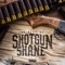 Alpha Dog - Shotgun Shane lyrics
