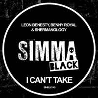 I Can't Take - Single - Leon Benesty, Benny Royal & Shermanology