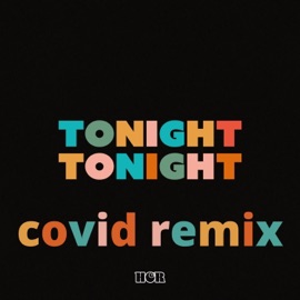 Tonight Tonight (COVID remix) Hot Chelle Rae
