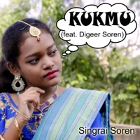 Kukmu (feat. Digeer Soren) - Single - Singrai Soren