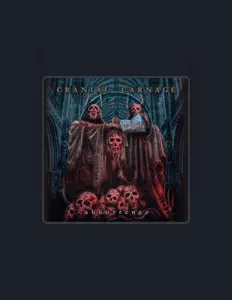 收听 Cranial Carnage、观看音乐视频、阅读小传、查看巡演日期等 ！