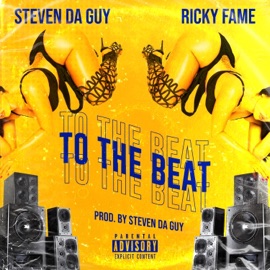 To the Beat Ricky Fame & Steven Da Guy
