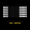 Gus / Love, Pt. 2 (feat. ¨FI&JI¨, Bástian) [Remix] - Single