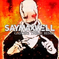 Gaster's Theme (Remix) - Single - SayMaxWell