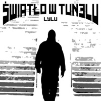 Światło w tunelu - Lylu