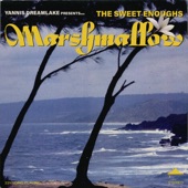 Marshmallow by The Sweet Enoughs