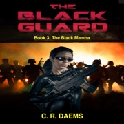 The Black Guard: Book III: The Black Mamba (Unabridged) - C. R. Daems