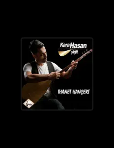 Kara Hasan Yiğit सुनें, म्यूज़िक वीडियो देखें, बायो पढ़ें, दौरे की तारीखें और बहुत कुछ देखें!