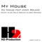 My House - DJ Hakuei & Jimmy Roland lyrics
