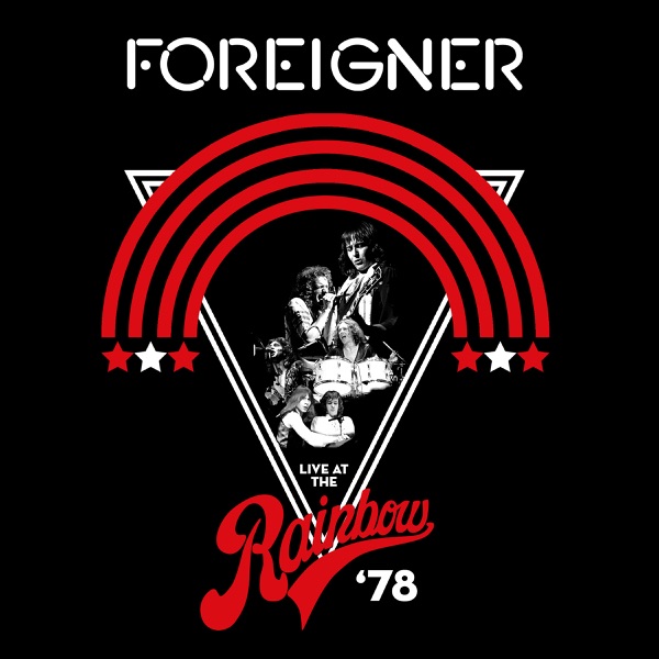 Live at the Rainbow ‘78 - Foreigner