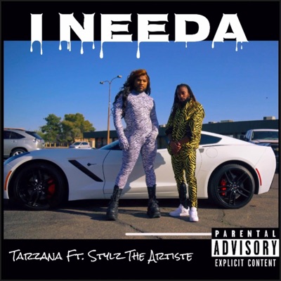 I NEEDA (feat. Stylz the Artiste) - Single