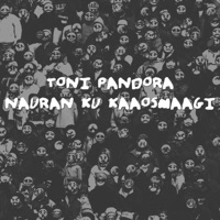 Nauran ku Kaaosmaagi - Single - Toni Pandora
