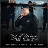 Ni el Dinero Ni Nada (feat. Banda Coloso) [En Vivo] artwork