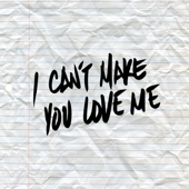 I Can't Make You Love Me song art