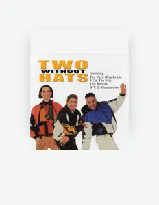Listen to Two Without Hats, watch music videos, read bio, see tour dates & more!