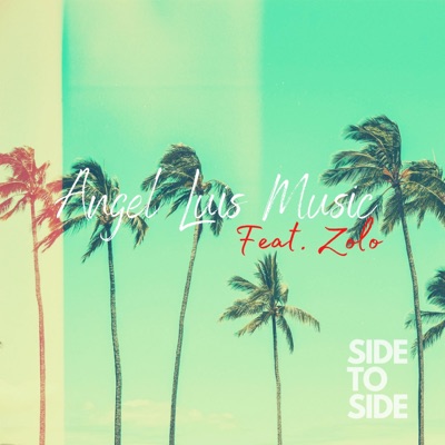 Side to Side (feat. Zolo) - Single