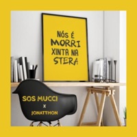 Nos E Morri Xinta Na Stera (feat. Jonatthon) - Single - Sos Mucci