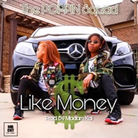 Like Money (feat. Emoni Diamond & Peyton Gabrielle) - Single - The Poppin' Squad
