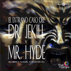 El Extraño Caso del Dr. Jekyll y Mr. Hyde