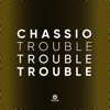Trouble, Trouble, Trouble! (Extended Mix)