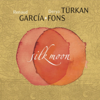 Silk Moon - Renaud Garcia-Fons & Derya Türkan