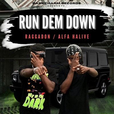 Run Dem Down (feat. Alfa Halive) - Single